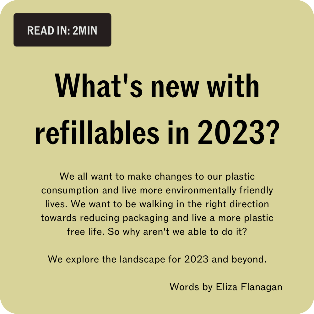 What's new with refillables in 2023?
